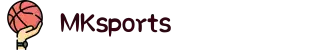 MKsports(中文站)体育 - 官方网站